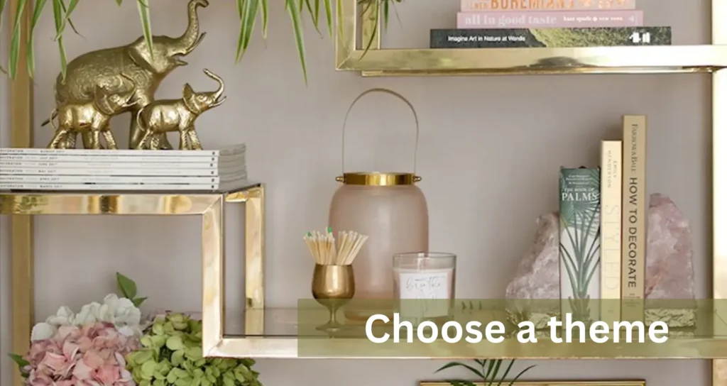 choose a theme for shelf styling