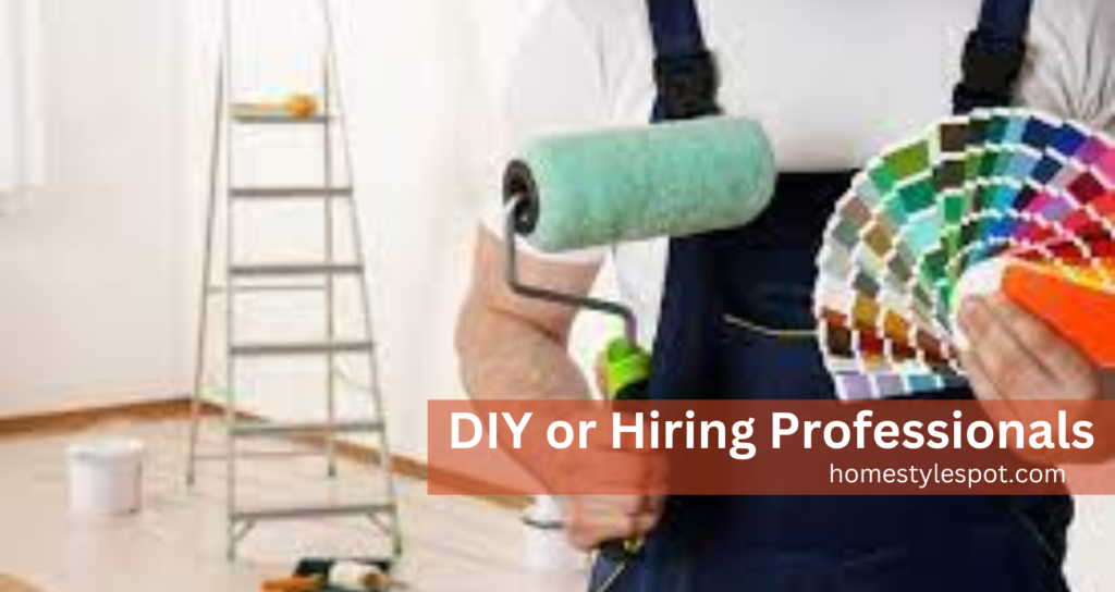 DIY or Hiring Professionals: