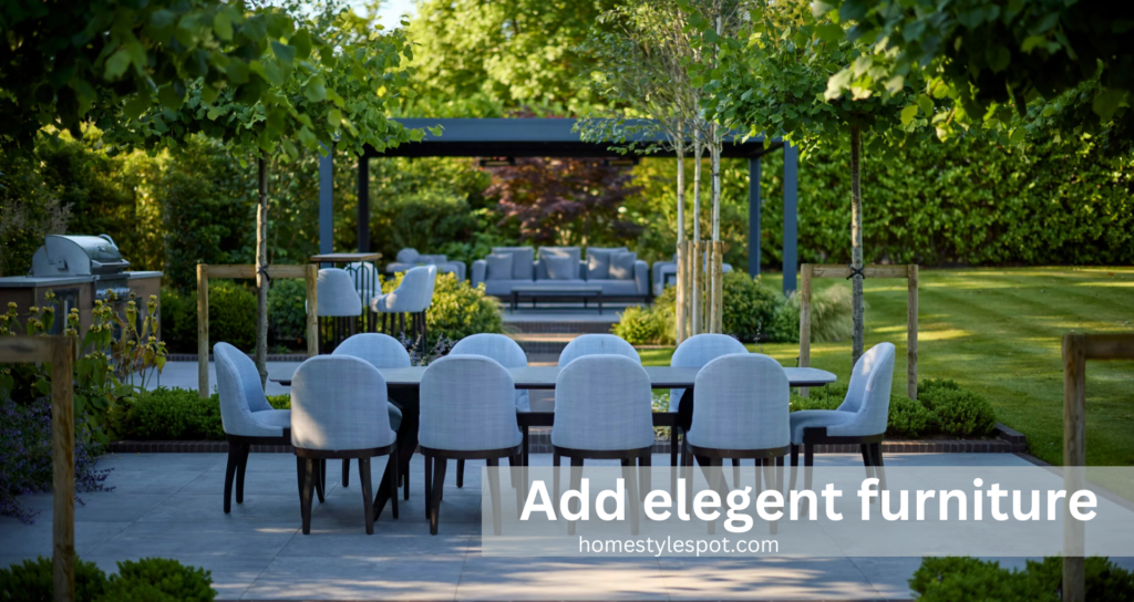 add elegant garden furniture