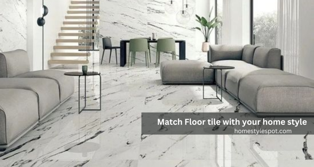 .Match Floor tile with your home style