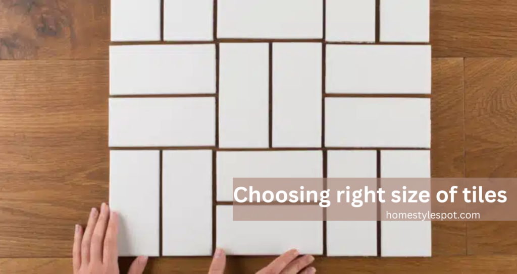 how to choose right size of tile