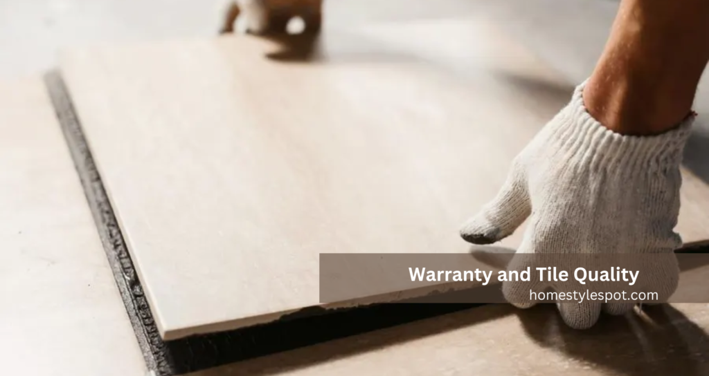 Warranty and Tile Quality